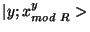 $\vert y;x^y_{mod~R}>$